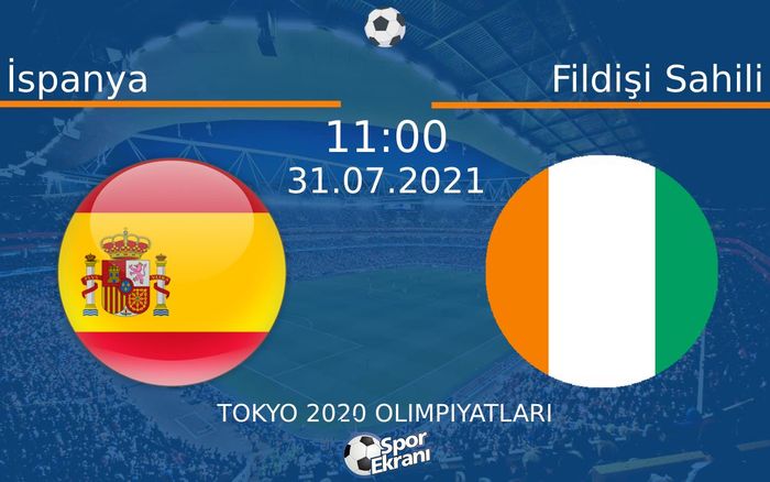 31 Temmuz 2021 İspanya vs Fildişi Sahili maçı Hangi Kanalda Saat Kaçta Yayınlanacak? 31 Temmuz 2021 İspanya vs Fildişi Sahili maçı Hangi Kanalda Saat Kaçta Yayınlanacak?