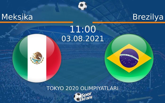 03 Ağustos 2021 Meksika vs Brezilya maçı Hangi Kanalda Saat Kaçta Yayınlanacak?