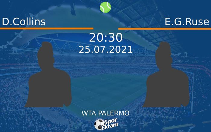 25 Temmuz 2021 D.Collins vs E.G.Ruse maçı Hangi Kanalda Saat Kaçta Yayınlanacak?