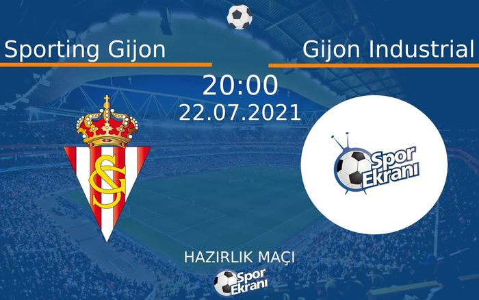 22 Temmuz 2021 Sporting Gijon vs Gijon Industrial maçı Hangi Kanalda Saat Kaçta Yayınlanacak?