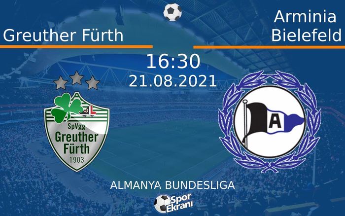 21 Ağustos 2021 Greuther Fürth vs Arminia Bielefeld maçı Hangi Kanalda Saat Kaçta Yayınlanacak?