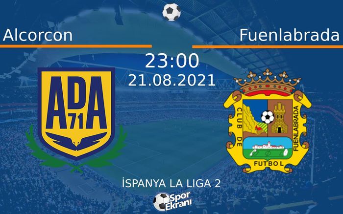 21 Ağustos 2021 Alcorcon vs Fuenlabrada maçı Hangi Kanalda Saat Kaçta Yayınlanacak? 21 Ağustos 2021 Alcorcon vs Fuenlabrada maçı Hangi Kanalda Saat Kaçta Yayınlanacak?