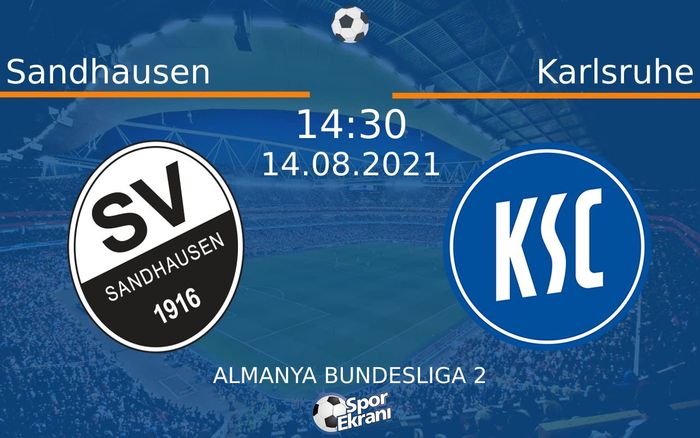 14 Ağustos 2021 Sandhausen vs Karlsruhe maçı Hangi Kanalda Saat Kaçta Yayınlanacak?