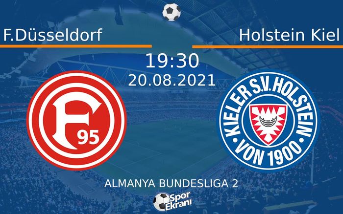 20 Ağustos 2021 F.Düsseldorf vs Holstein Kiel maçı Hangi Kanalda Saat Kaçta Yayınlanacak?