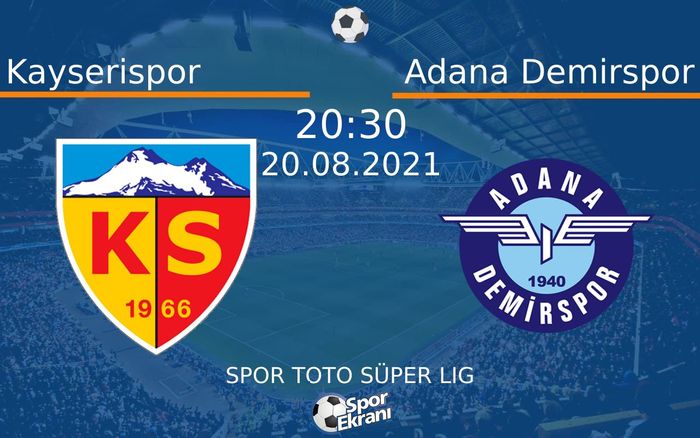 20 Ağustos 2021 Kayserispor vs Adana Demirspor maçı Hangi Kanalda Saat Kaçta Yayınlanacak?