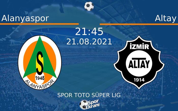 21 Ağustos 2021 Alanyaspor vs Altay maçı Hangi Kanalda Saat Kaçta Yayınlanacak?