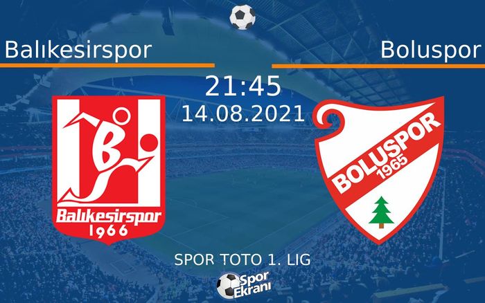 14 Ağustos 2021 Balıkesirspor vs Boluspor maçı Hangi Kanalda Saat Kaçta Yayınlanacak?