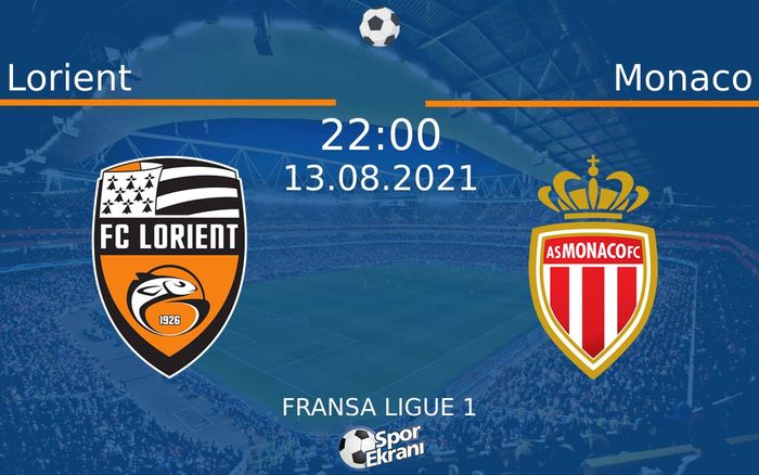 13 Ağustos 2021 Lorient vs Monaco maçı Hangi Kanalda Saat Kaçta Yayınlanacak? 13 Ağustos 2021 Lorient vs Monaco maçı Hangi Kanalda Saat Kaçta Yayınlanacak?