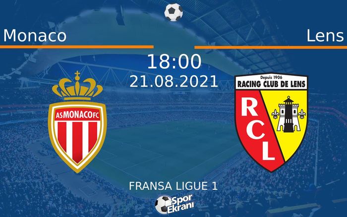 21 Ağustos 2021 Monaco vs Lens maçı Hangi Kanalda Saat Kaçta Yayınlanacak?