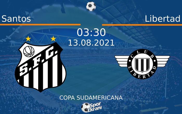 13 Ağustos 2021 Santos vs Libertad maçı Hangi Kanalda Saat Kaçta Yayınlanacak?