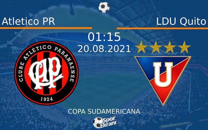 20 Ağustos 2021 Atletico PR vs LDU Quito maçı Hangi Kanalda Saat Kaçta Yayınlanacak? 20 Ağustos 2021 Atletico PR vs LDU Quito maçı Hangi Kanalda Saat Kaçta Yayınlanacak?