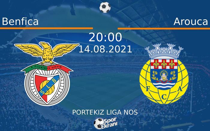 14 Ağustos 2021 Benfica vs Arouca maçı Hangi Kanalda Saat Kaçta Yayınlanacak? 14 Ağustos 2021 Benfica vs Arouca maçı Hangi Kanalda Saat Kaçta Yayınlanacak?
