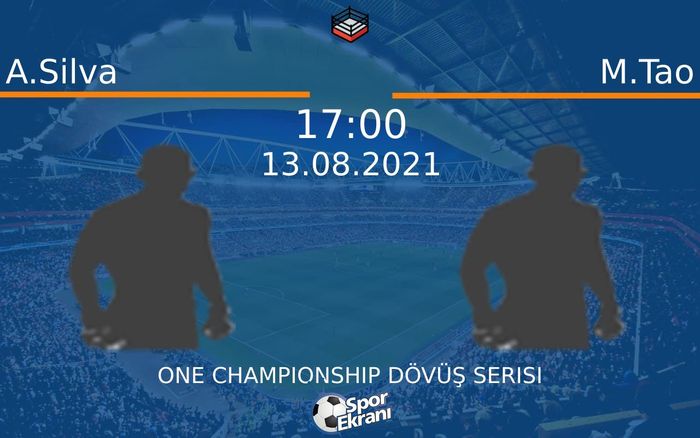 13 Ağustos 2021 A.Silva vs M.Tao maçı Hangi Kanalda Saat Kaçta Yayınlanacak?