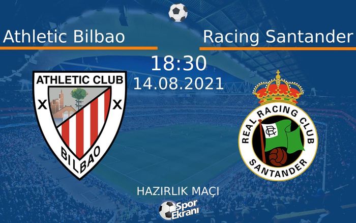 14 Ağustos 2021 Athletic Bilbao vs Racing Santander maçı Hangi Kanalda Saat Kaçta Yayınlanacak?