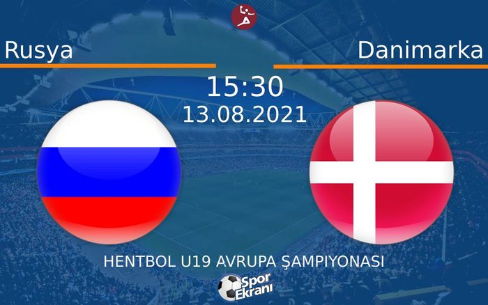 13 Ağustos 2021 Rusya vs Danimarka maçı Hangi Kanalda Saat Kaçta Yayınlanacak?