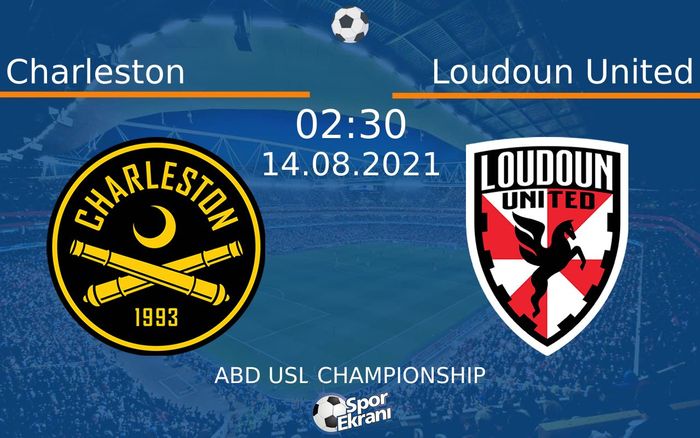 14 Ağustos 2021 Charleston vs Loudoun United maçı Hangi Kanalda Saat Kaçta Yayınlanacak?