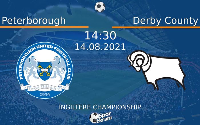 14 Ağustos 2021 Peterborough vs Derby County maçı Hangi Kanalda Saat Kaçta Yayınlanacak? 14 Ağustos 2021 Peterborough vs Derby County maçı Hangi Kanalda Saat Kaçta Yayınlanacak?
