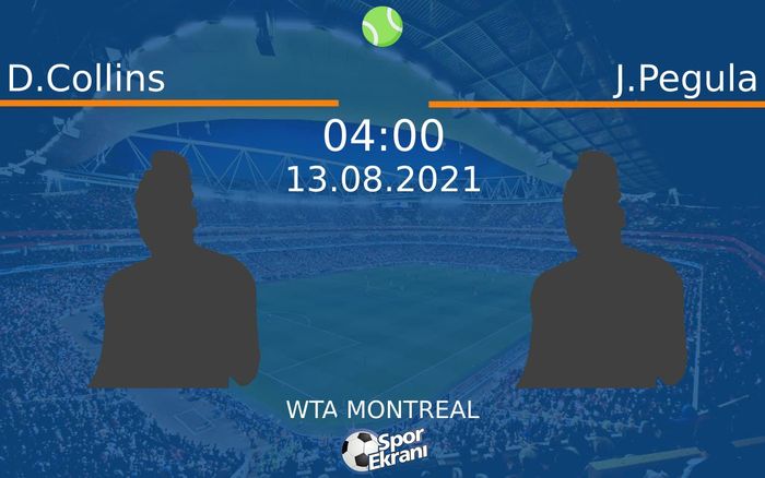 13 Ağustos 2021 D.Collins vs J.Pegula maçı Hangi Kanalda Saat Kaçta Yayınlanacak?