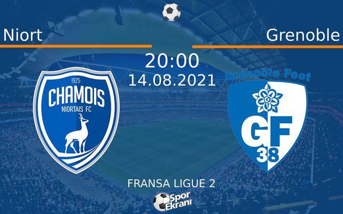 14 Ağustos 2021 Niort vs Grenoble maçı Hangi Kanalda Saat Kaçta Yayınlanacak?