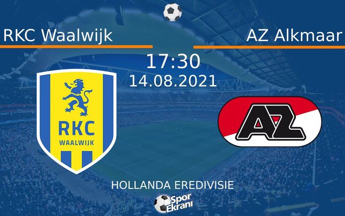 14 Ağustos 2021 RKC Waalwijk vs AZ Alkmaar maçı Hangi Kanalda Saat Kaçta Yayınlanacak?