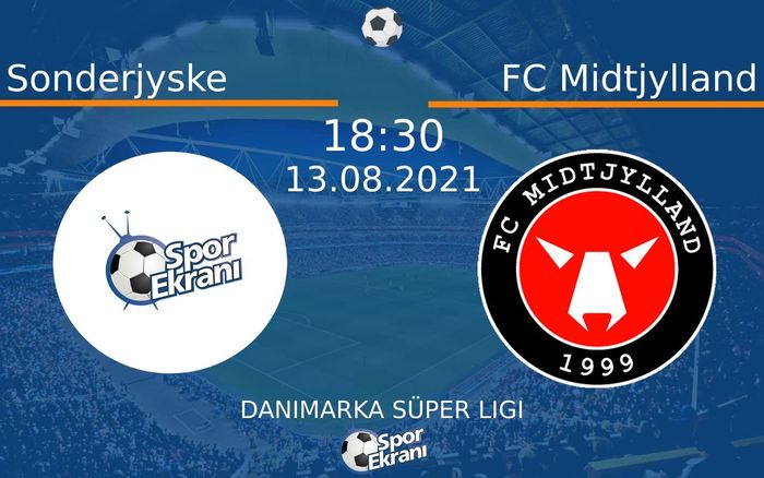 13 Ağustos 2021 Sonderjyske vs FC Midtjylland maçı Hangi Kanalda Saat Kaçta Yayınlanacak?