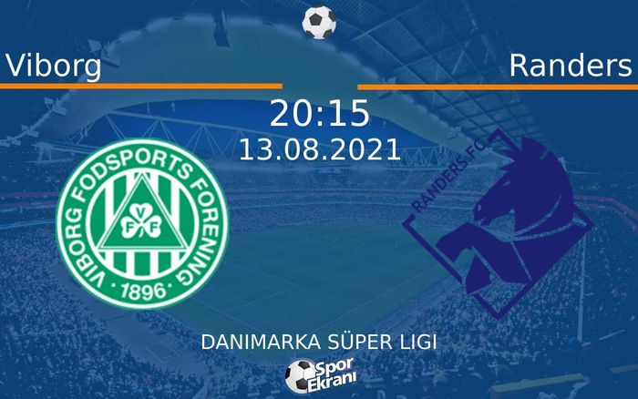 13 Ağustos 2021 Viborg vs Randers maçı Hangi Kanalda Saat Kaçta Yayınlanacak?