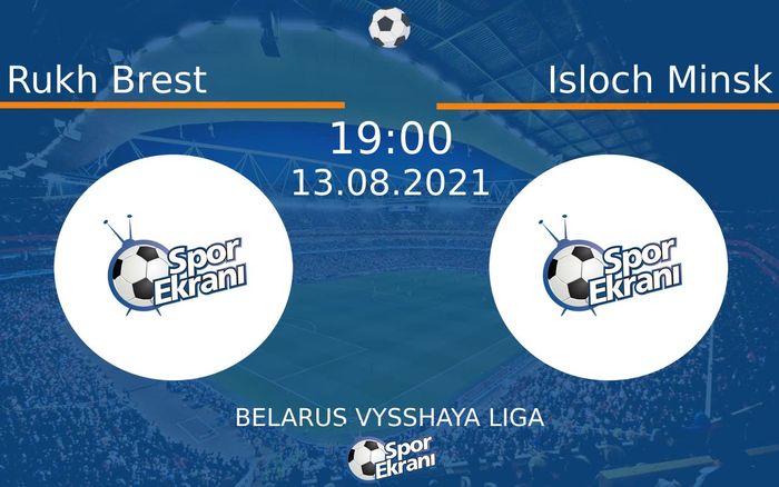 13 Ağustos 2021 Rukh Brest vs Isloch Minsk maçı Hangi Kanalda Saat Kaçta Yayınlanacak? 13 Ağustos 2021 Rukh Brest vs Isloch Minsk maçı Hangi Kanalda Saat Kaçta Yayınlanacak?