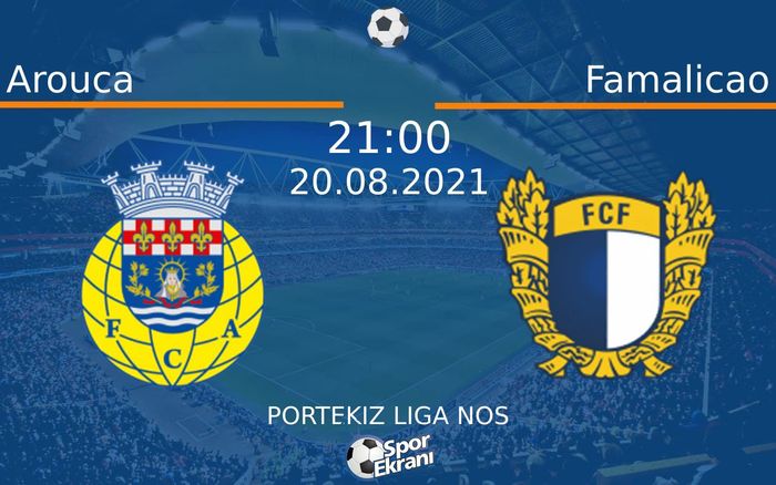 20 Ağustos 2021 Arouca vs Famalicao maçı Hangi Kanalda Saat Kaçta Yayınlanacak? 20 Ağustos 2021 Arouca vs Famalicao maçı Hangi Kanalda Saat Kaçta Yayınlanacak?