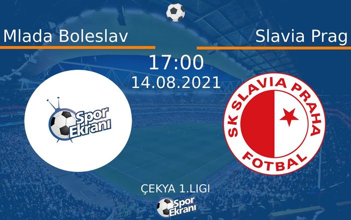 14 Ağustos 2021 Mlada Boleslav vs Slavia Prag maçı Hangi Kanalda Saat Kaçta Yayınlanacak? 14 Ağustos 2021 Mlada Boleslav vs Slavia Prag maçı Hangi Kanalda Saat Kaçta Yayınlanacak?