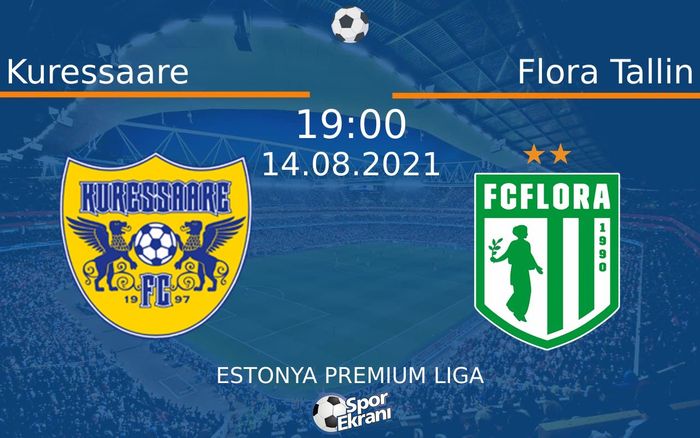 14 Ağustos 2021 Kuressaare vs Flora Tallin maçı Hangi Kanalda Saat Kaçta Yayınlanacak?