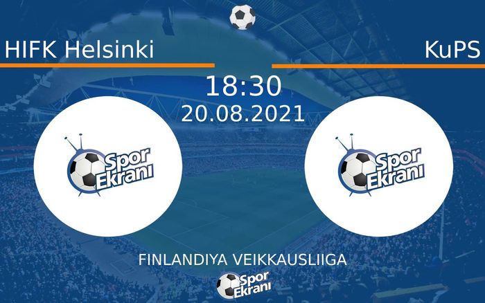 20 Ağustos 2021 HIFK Helsinki vs KuPS maçı Hangi Kanalda Saat Kaçta Yayınlanacak?