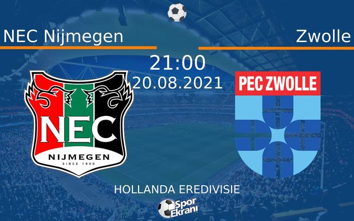 20 Ağustos 2021 NEC Nijmegen vs Zwolle maçı Hangi Kanalda Saat Kaçta Yayınlanacak?