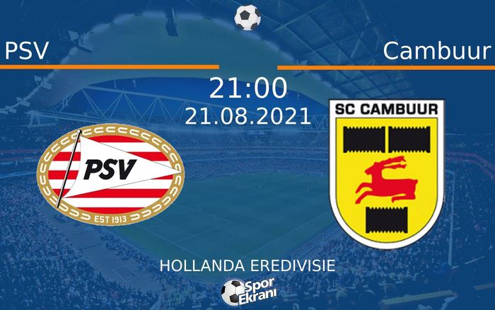 21 Ağustos 2021 PSV vs Cambuur maçı Hangi Kanalda Saat Kaçta Yayınlanacak?