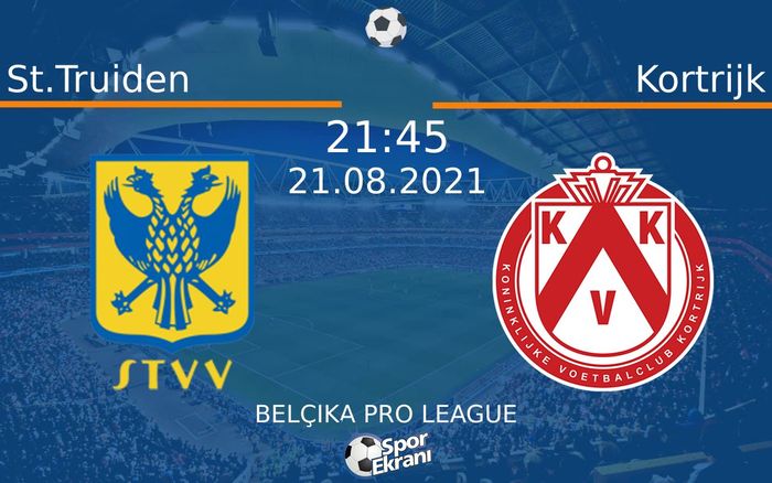 21 Ağustos 2021 St.Truiden vs Kortrijk maçı Hangi Kanalda Saat Kaçta Yayınlanacak?