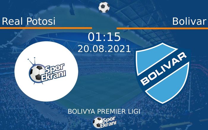 20 Ağustos 2021 Real Potosi vs Bolivar maçı Hangi Kanalda Saat Kaçta Yayınlanacak? 20 Ağustos 2021 Real Potosi vs Bolivar maçı Hangi Kanalda Saat Kaçta Yayınlanacak?