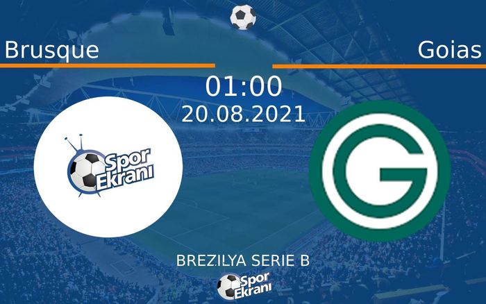 20 Ağustos 2021 Brusque vs Goias maçı Hangi Kanalda Saat Kaçta Yayınlanacak?