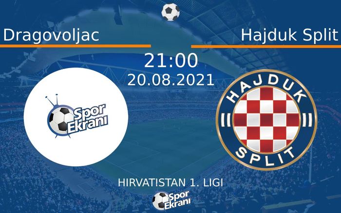 20 Ağustos 2021 Dragovoljac vs Hajduk Split maçı Hangi Kanalda Saat Kaçta Yayınlanacak?