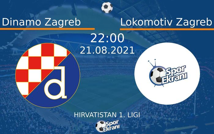 21 Ağustos 2021 Dinamo Zagreb vs Lokomotiv Zagreb maçı Hangi Kanalda Saat Kaçta Yayınlanacak?