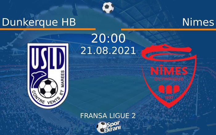 21 Ağustos 2021 Dunkerque HB vs Nimes maçı Hangi Kanalda Saat Kaçta Yayınlanacak? 21 Ağustos 2021 Dunkerque HB vs Nimes maçı Hangi Kanalda Saat Kaçta Yayınlanacak?