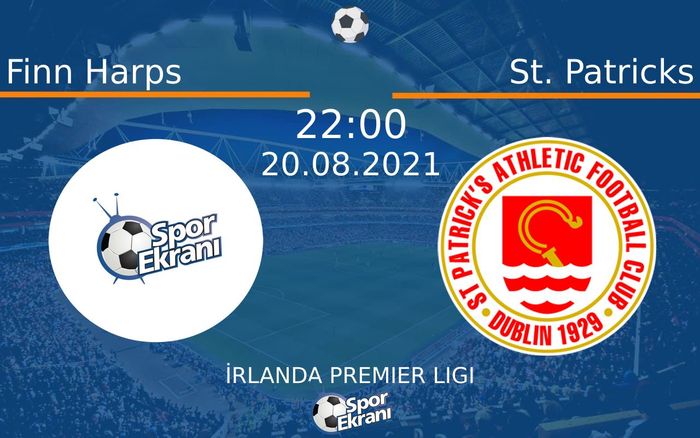 20 Ağustos 2021 Finn Harps vs St. Patricks maçı Hangi Kanalda Saat Kaçta Yayınlanacak?