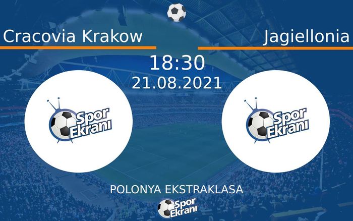 21 Ağustos 2021 Cracovia Krakow vs Jagiellonia maçı Hangi Kanalda Saat Kaçta Yayınlanacak?