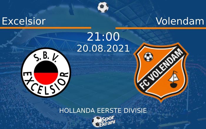 20 Ağustos 2021 Excelsior vs Volendam maçı Hangi Kanalda Saat Kaçta Yayınlanacak?
