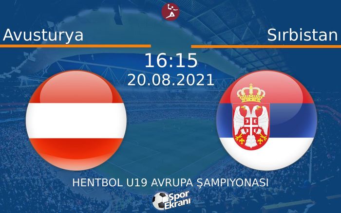 20 Ağustos 2021 Avusturya vs Sırbistan maçı Hangi Kanalda Saat Kaçta Yayınlanacak? 20 Ağustos 2021 Avusturya vs Sırbistan maçı Hangi Kanalda Saat Kaçta Yayınlanacak?