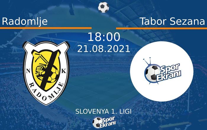 21 Ağustos 2021 Radomlje vs Tabor Sezana maçı Hangi Kanalda Saat Kaçta Yayınlanacak?
