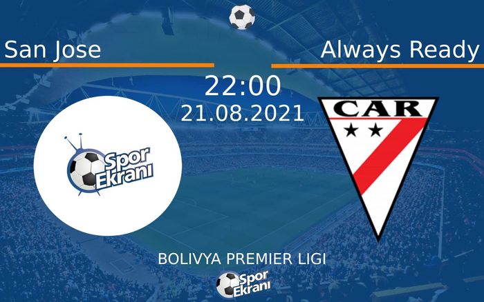21 Ağustos 2021 San Jose vs Always Ready maçı Hangi Kanalda Saat Kaçta Yayınlanacak?