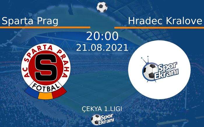 21 Ağustos 2021 Sparta Prag vs Hradec Kralove maçı Hangi Kanalda Saat Kaçta Yayınlanacak?
