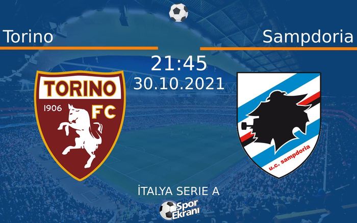 30 Ekim 2021 Torino vs Sampdoria maçı Hangi Kanalda Saat Kaçta Yayınlanacak? 30 Ekim 2021 Torino vs Sampdoria maçı Hangi Kanalda Saat Kaçta Yayınlanacak?