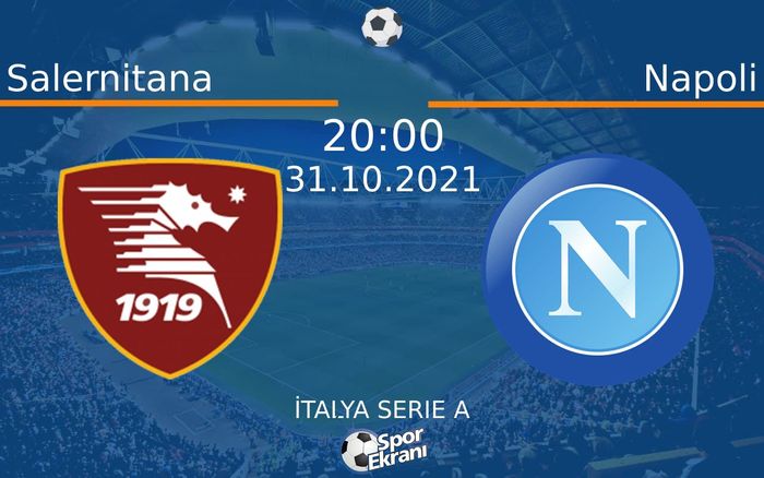 31 Ekim 2021 Salernitana vs Napoli maçı Hangi Kanalda Saat Kaçta Yayınlanacak? 31 Ekim 2021 Salernitana vs Napoli maçı Hangi Kanalda Saat Kaçta Yayınlanacak?