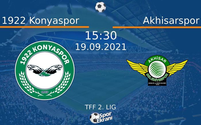 19 Eylül 2021 1922 Konyaspor vs Akhisarspor maçı Hangi Kanalda Saat Kaçta Yayınlanacak?