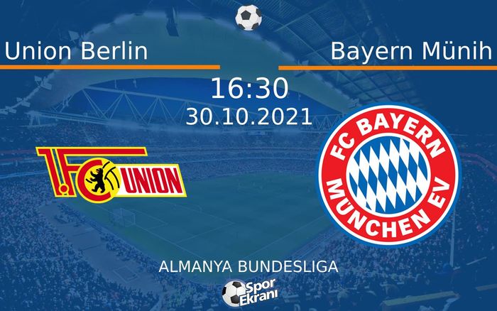 30 Ekim 2021 Union Berlin vs Bayern Münih maçı Hangi Kanalda Saat Kaçta Yayınlanacak?